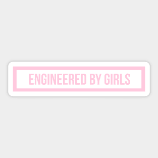 engineered by girls pink Sticker